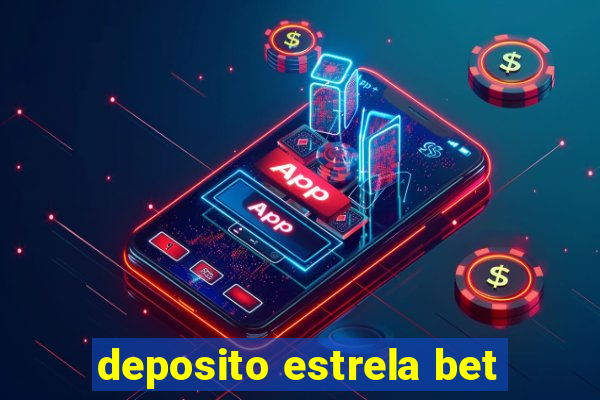 deposito estrela bet