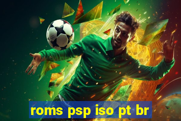 roms psp iso pt br