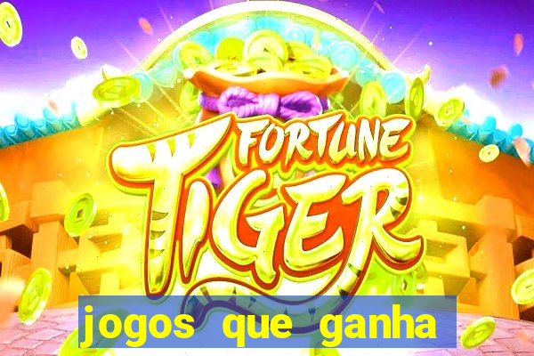 jogos que ganha dinheiro gratuito