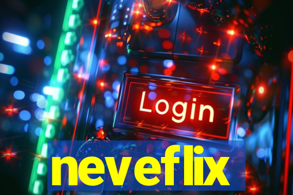 neveflix