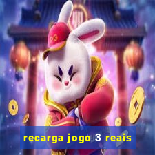 recarga jogo 3 reais