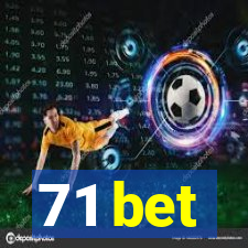 71 bet