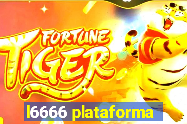 l6666 plataforma