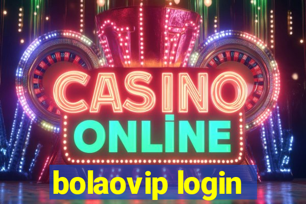 bolaovip login