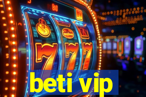 beti vip