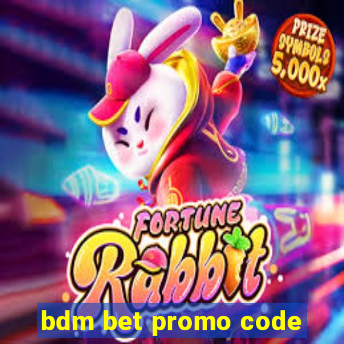 bdm bet promo code