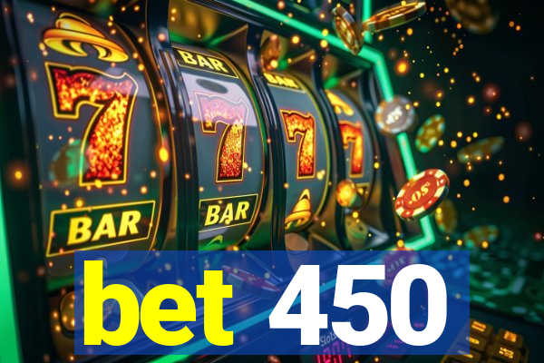 bet 450