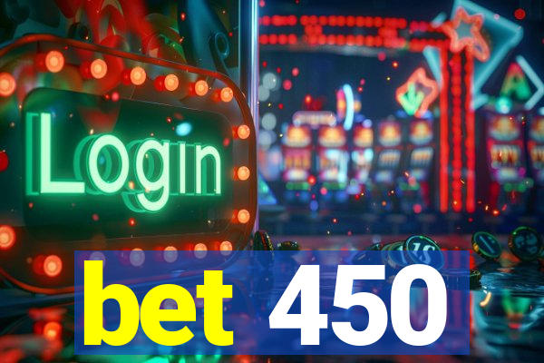 bet 450