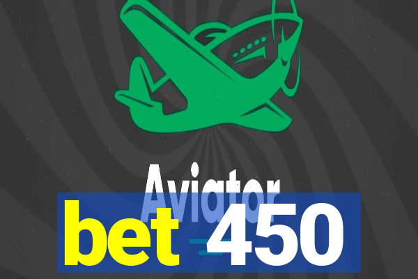 bet 450