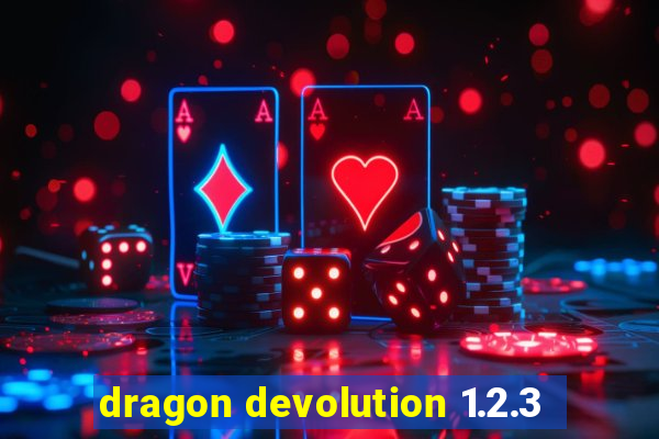 dragon devolution 1.2.3