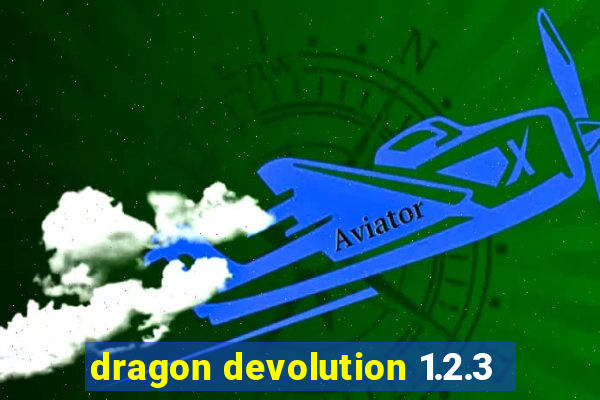 dragon devolution 1.2.3