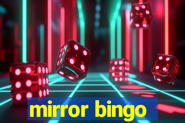 mirror bingo