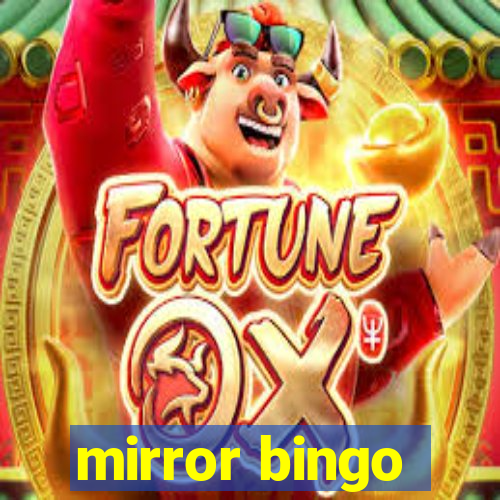 mirror bingo