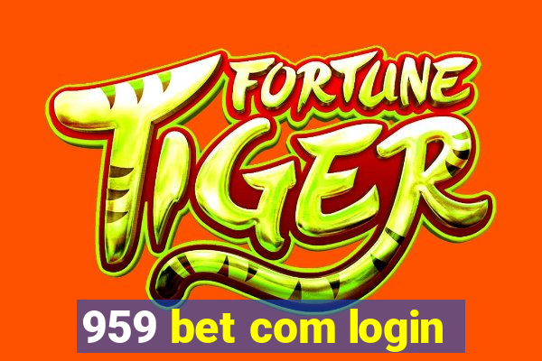 959 bet com login