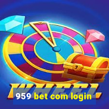 959 bet com login