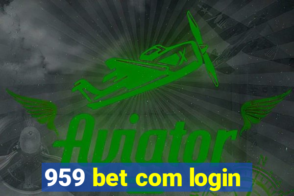 959 bet com login