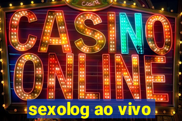 sexolog ao vivo