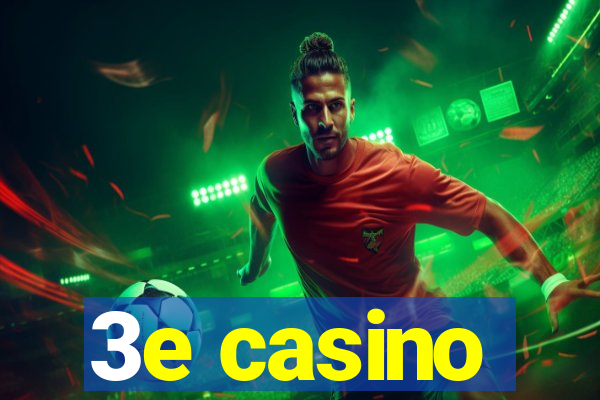 3e casino