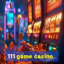 111 game casino