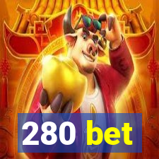 280 bet