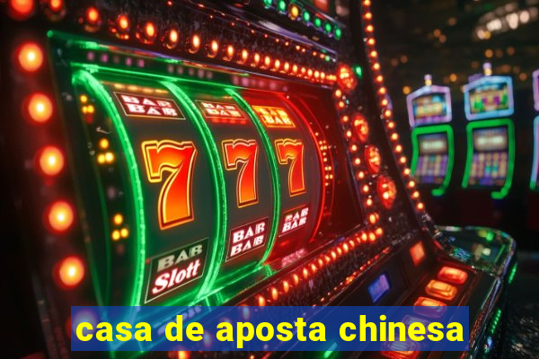 casa de aposta chinesa