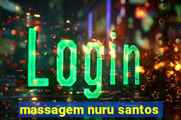 massagem nuru santos