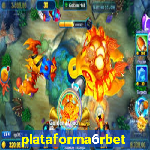 plataforma6rbet