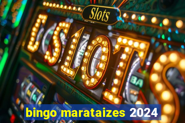 bingo marataizes 2024