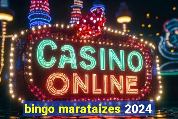 bingo marataizes 2024