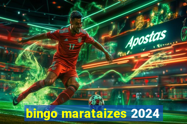 bingo marataizes 2024