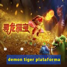 demon tiger plataforma