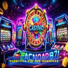 esportiva vip app download