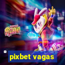 pixbet vagas