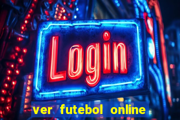 ver futebol online ao vivo