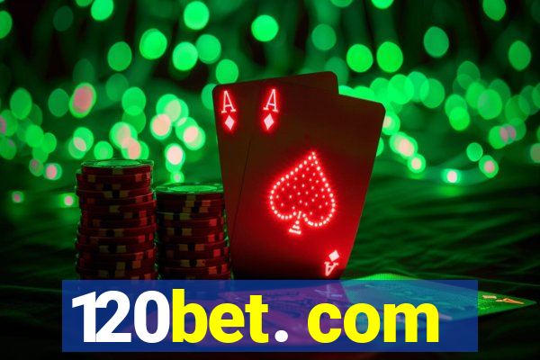 120bet. com