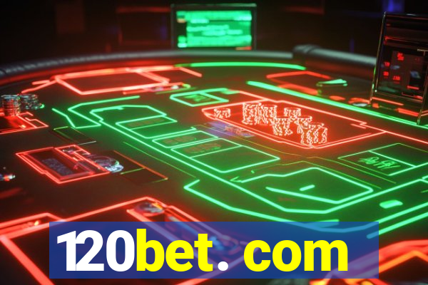 120bet. com