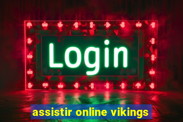 assistir online vikings