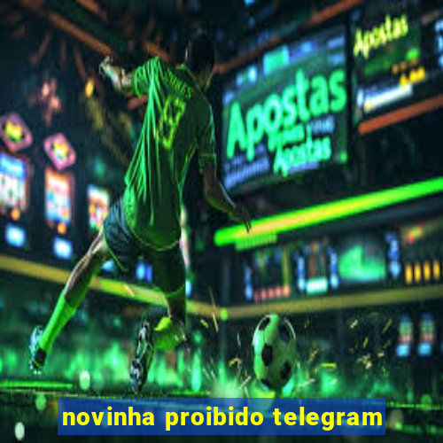 novinha proibido telegram