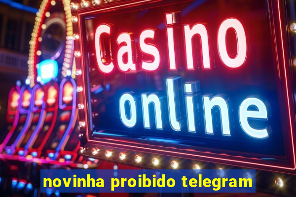 novinha proibido telegram