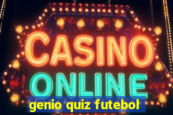 genio quiz futebol