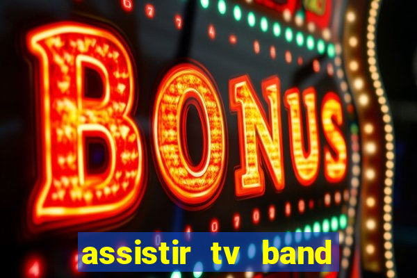 assistir tv band bahia ao vivo