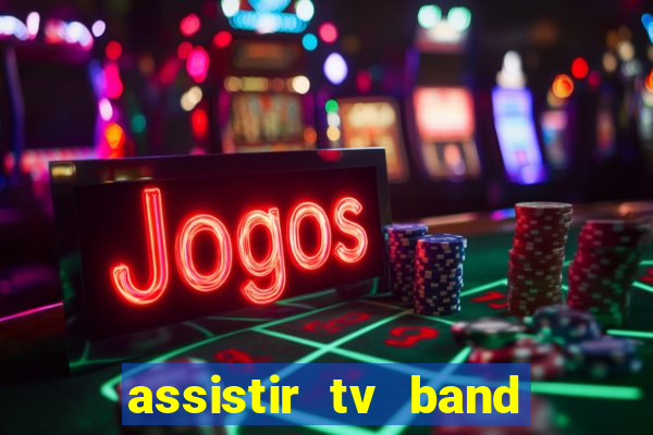 assistir tv band bahia ao vivo