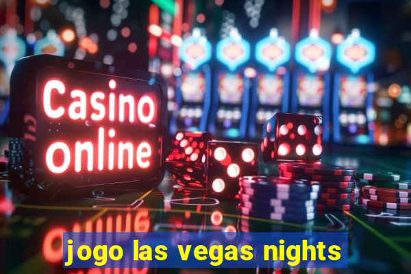 jogo las vegas nights