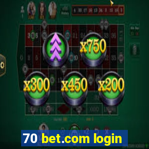 70 bet.com login