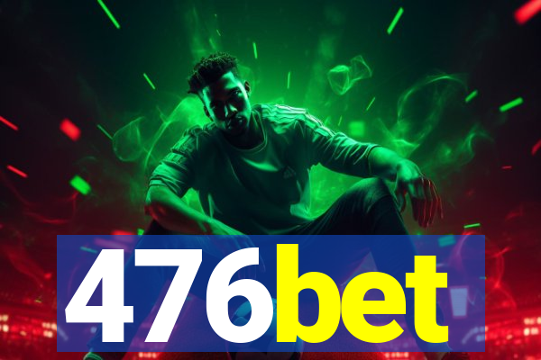 476bet