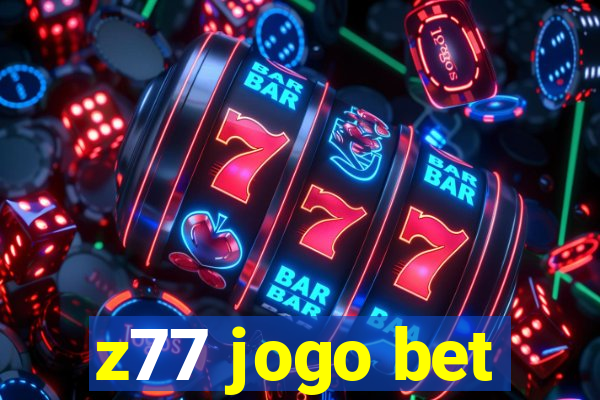 z77 jogo bet