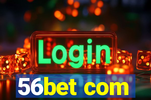 56bet com
