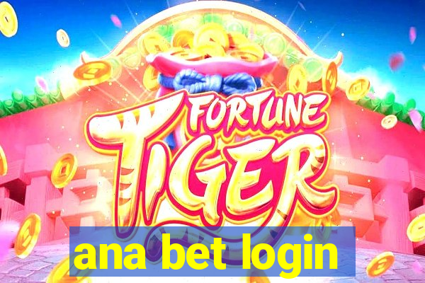 ana bet login