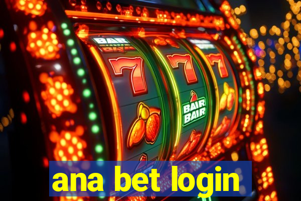 ana bet login