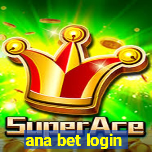 ana bet login